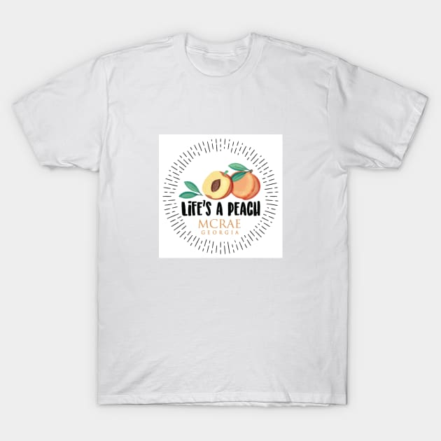 Life's a Peach McRae, Georgia T-Shirt by Gestalt Imagery